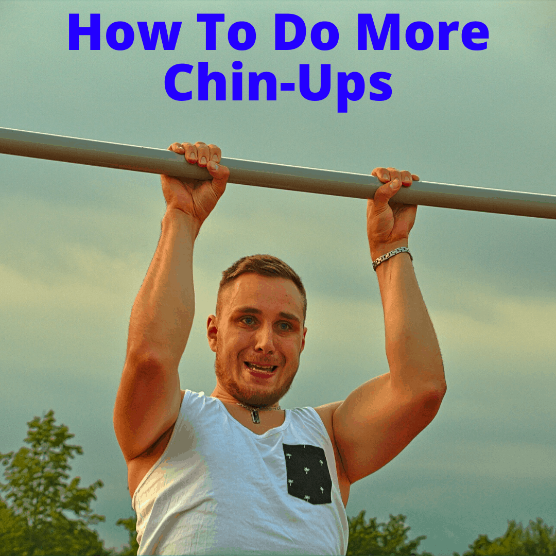 How to do more chin-ups