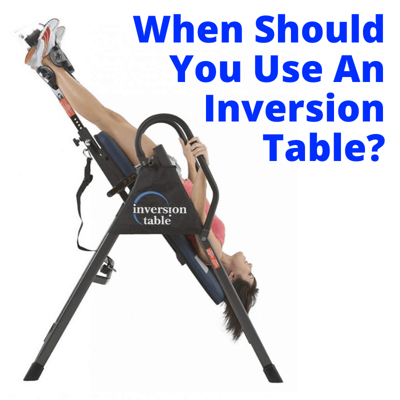 when to use an inversion table