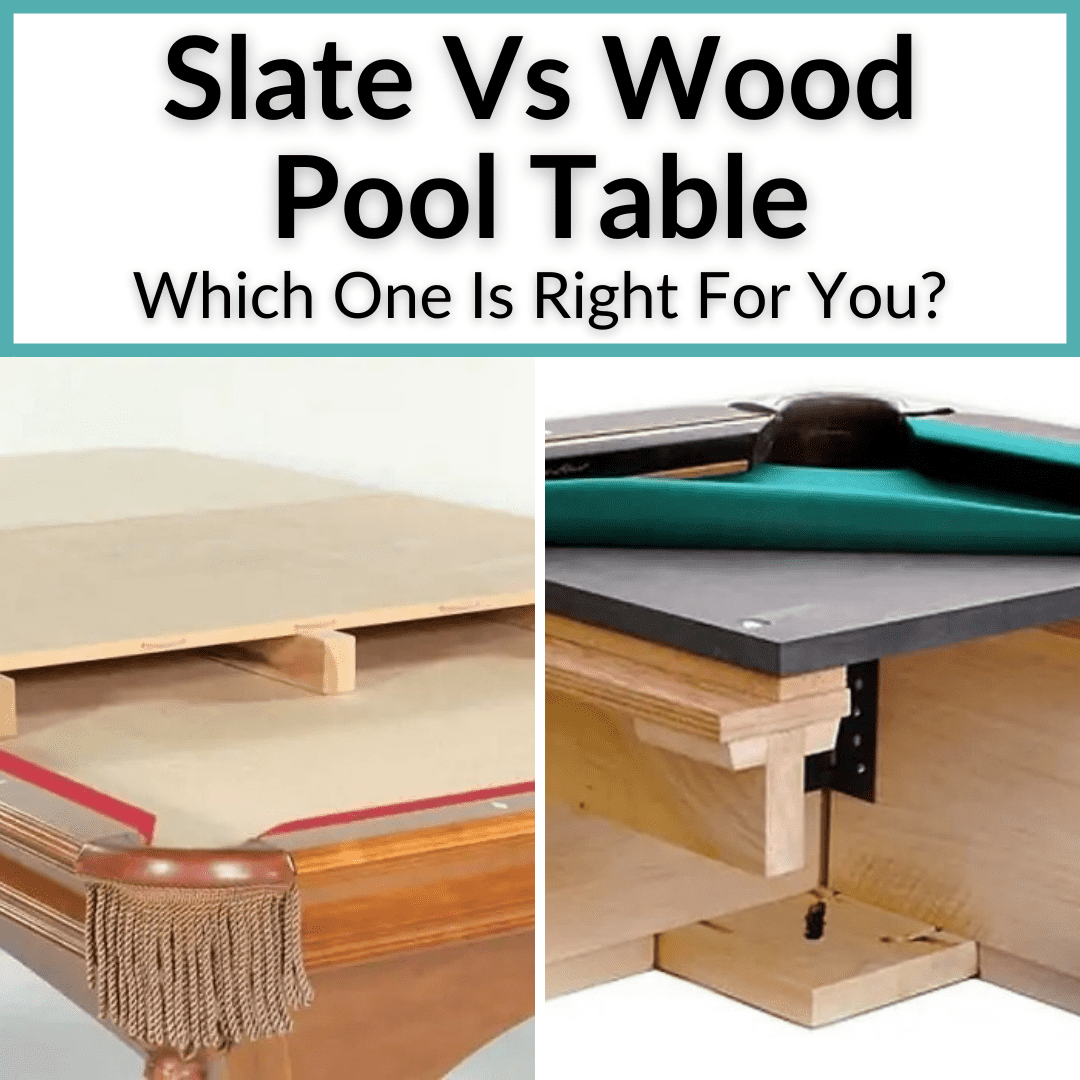 Slate Vs Wood Pool Table