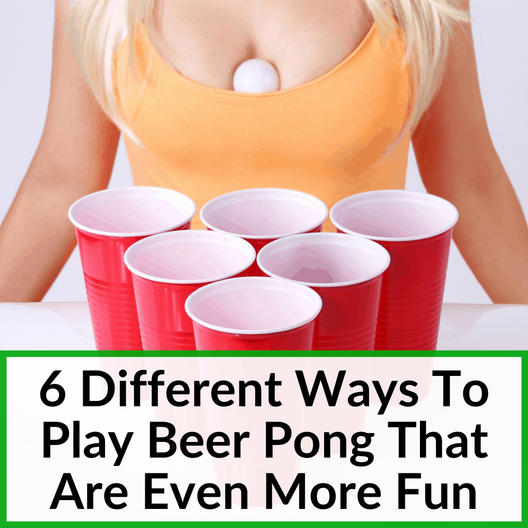 Different Ways To Play Beer Pong