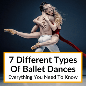 7 Different Types Of Ballet Dances Everything You Need To Know 