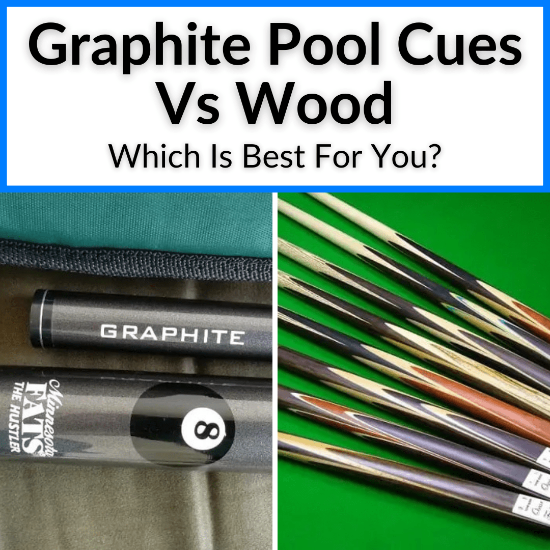 Graphite Pool Cues Vs Wood